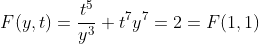 F(y,t)=\frac{t^5}{y^3}+t^7y^7=2=F(1,1)