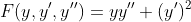 F(y,y',y'')=yy''+(y')^2