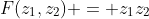 F(z_1,z_2) = z_1z_2