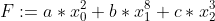 F:=a*x_0^2+b*x_1^8+c*x_2^3