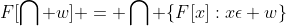F[\bigcap w] = \bigcap \{F[x]:x\epsilon w\}