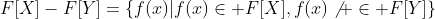 F[X]-F[Y]=\{f(x)|f(x)\in F[X],f(x)\not \in F[Y]\}