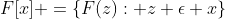 F[x] =\{F(z): z \epsilon x\}