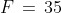 C\,+\,13,\;F\,=\,35