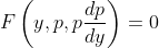 F\left(y,p,p\dfrac{dp}{dy}\right)=0