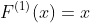 F^{(1)}(x)=x