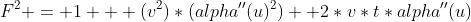 F^2 = 1 + (v^2)*(alpha''(u)^2) +2*v*t*alpha''(u)