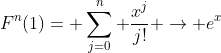 F^n(1)= \sum_{j=0}^{n} \frac{x^j}{j!} \rightarrow e^x