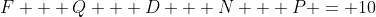 F + Q + D + N + P = 10