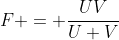 F = \frac{UV}{U+V}