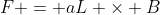F = aL \times B