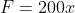 F=200x