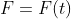 F=F(t)