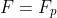 F=F_p