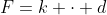 F=k \cdot d~\implies~k=\dfrac Fd