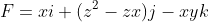 F=xi+(z^2-zx)j-xyk
