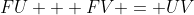 FU + FV = UV