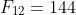 F_{12}=144
