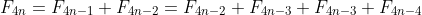 F_{4n}=F_{4n-1}+F_{4n-2}=F_{4n-2}+F_{4n-3}+F_{4n-3}+F_{4n-4}