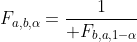 F_{a,b,\alpha}={1\over F_{b,a,1-\alpha}}