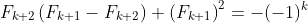 F_{k+2}\left(F_{k+1}-F_{k+2}\right)+\left(F_{k+1}\right)^2=-(-1)^k