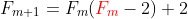 F_{m+1}=F_m(\color{red}F_m\color{black}-2)+2