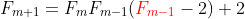 F_{m+1}=F_mF_{m-1}(\color{red}F_{m-1}\color{black}-2)+2