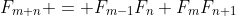 F_{m+n} = F_{m-1}F_n+F_mF_{n+1}