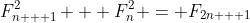 F_{n + 1}^2 + F_n^2 = F_{2n + 1}