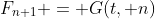 F_{n+1} = G(t, n)