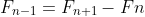 F_{n-1}=F_{n+1}-F{n}