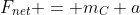 F_{net} = m_C a