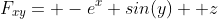 F_{xy}= -e^x sin(y)+ z