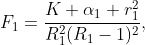 F_1=\frac{K \alpha_1 r_1^2}{R_1^2(R_1-1)^2},