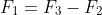 F_1=F_3-F_2