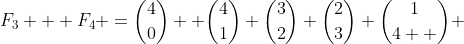 F_3 + F_4 =\binom{4}{0}+ \binom{4}{1}+\binom{3}{2}+\binom{2}{3}+\binom{1}{4  } 