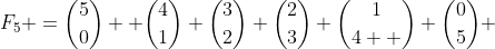 F_5 =\binom{5}{0}+ \binom{4}{1}+\binom{3}{2}+\binom{2}{3}+\binom{1}{4  }+\binom{0}{5} 