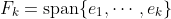 F_k=\text{span}\{e_1,\cdots,e_k\}