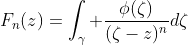 F_n(z)=\int_\gamma \frac{\phi(\zeta)}{(\zeta-z)^n}d\zeta