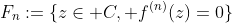 F_n:=\{z\in\mathbb C, f^{(n)}(z)=0\}