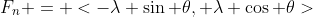 F_n = <-\lambda \sin \theta, \lambda \cos \theta>
