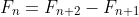 F_n=F_{n+2}-F_{n+1}