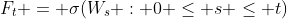 F_t = \sigma(W_s : 0 \leq s \leq t)