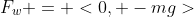 F_w = <0, -mg>