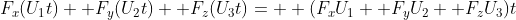 F_x(U_1t)+ F_y(U_2t)+ F_z(U_3t)=  (F_xU_1+ F_yU_2+ F_zU_3)t
