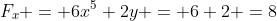 F_x = 6x^5+2y = 6+2 =8