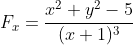 F_x=\dfrac{x^2+y^2-5}{(x+1)^3}