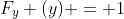 F_y (y) = 1