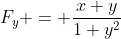 F_y = \frac{x+y}{1+y^2}