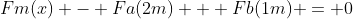 Fm(x) - Fa(2m) + Fb(1m) = 0